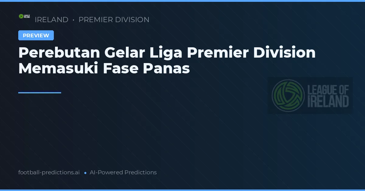 Perebutan Gelar Liga Premier Division Memasuki Fase Panas