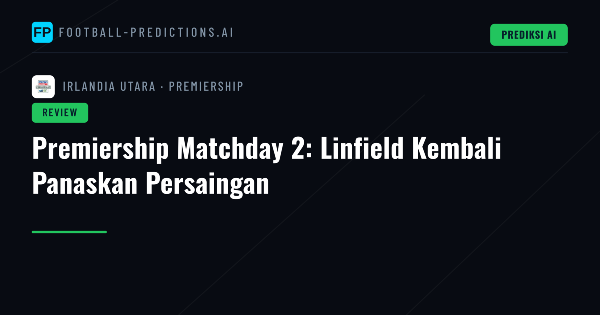 Premiership Matchday 2: Linfield Kembali Panaskan Persaingan
