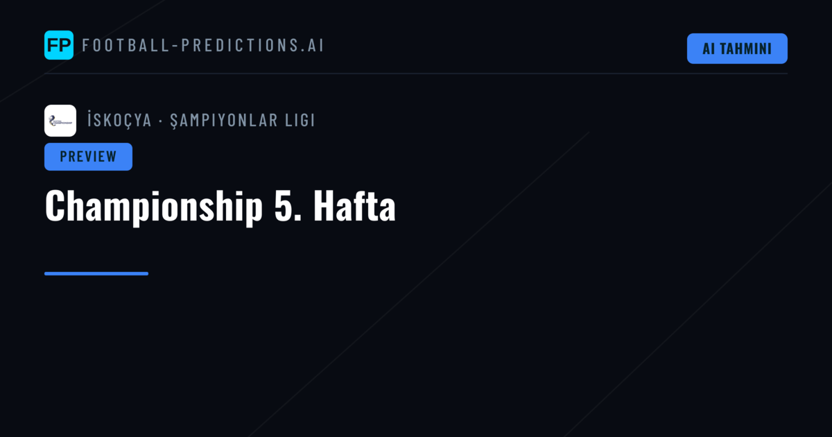 Championship 5. Hafta