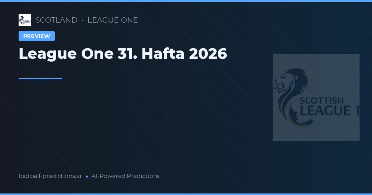 League One 31. Hafta 2026