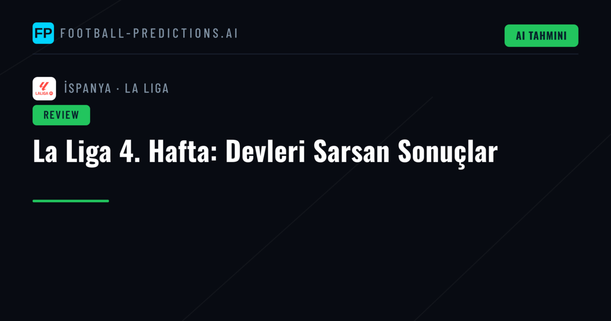 La Liga 4. Hafta: Devleri Sarsan Sonuçlar