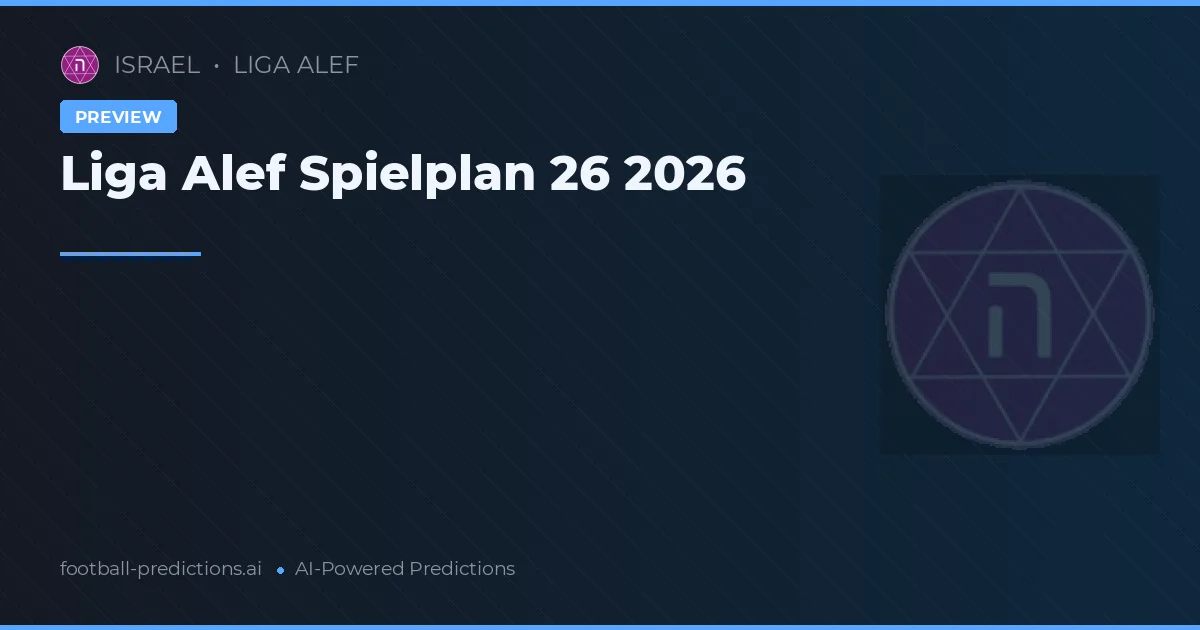 Liga Alef Spielplan 26 2026