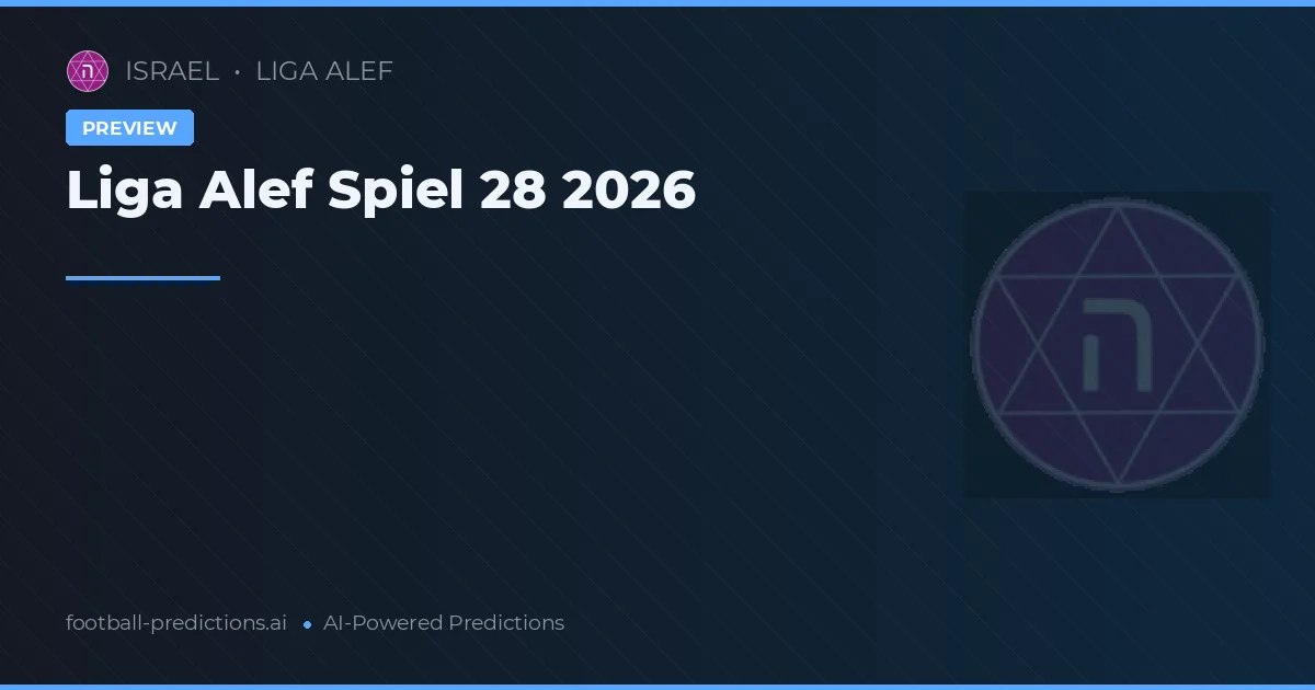 Liga Alef Spiel 28 2026