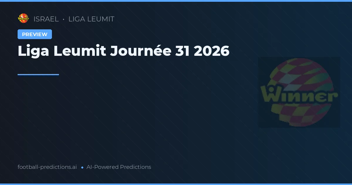 Liga Leumit Journée 31 2026