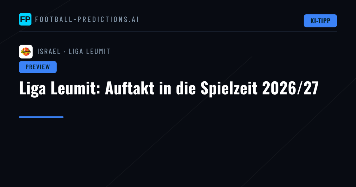 Liga Leumit: Auftakt in die Spielzeit 2026/27