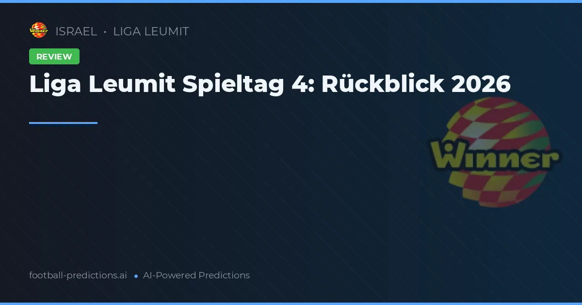 Liga Leumit Spieltag 4: Rückblick 2026
