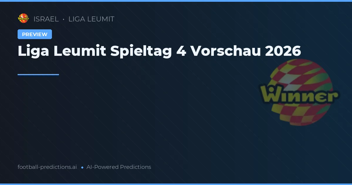 Liga Leumit Spieltag 4 Vorschau 2026