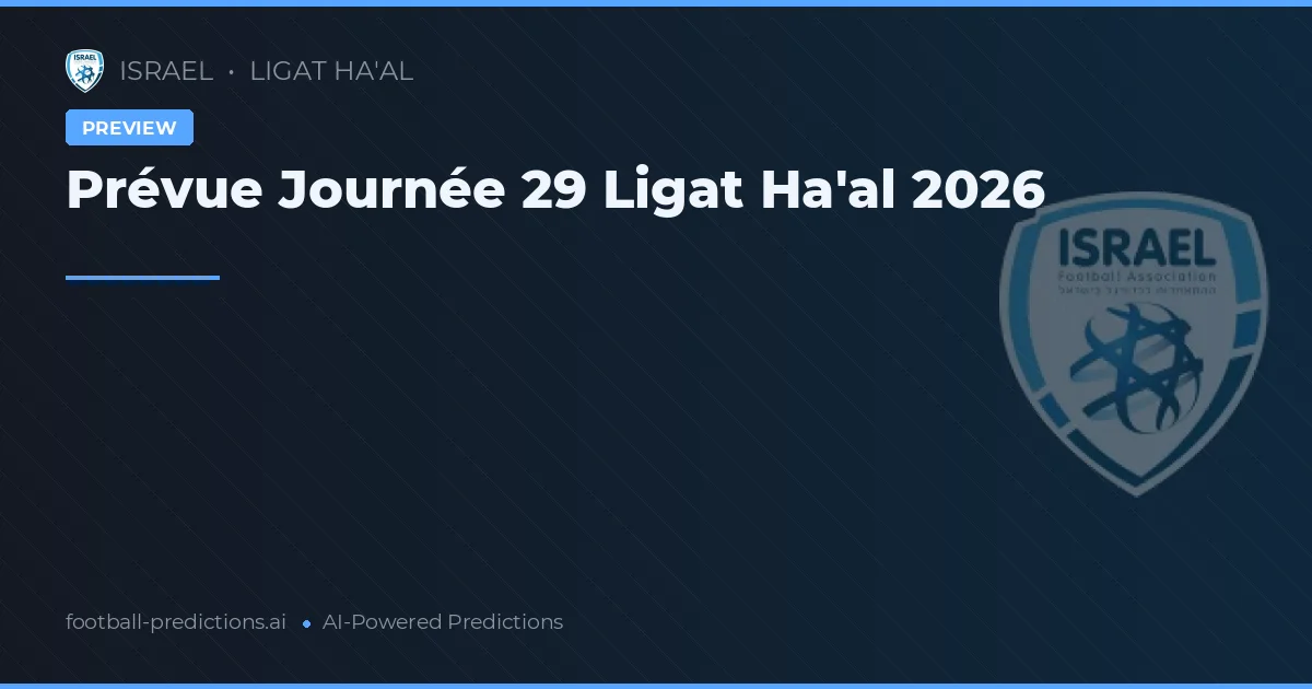 Prévue Journée 29 Ligat Ha'al 2026