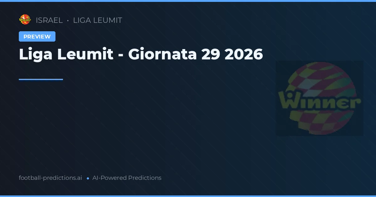 Liga Leumit - Giornata 29 2026
