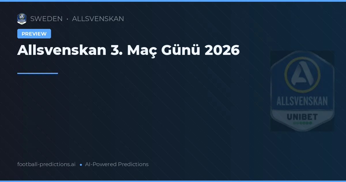 Allsvenskan 3. Maç Günü 2026
