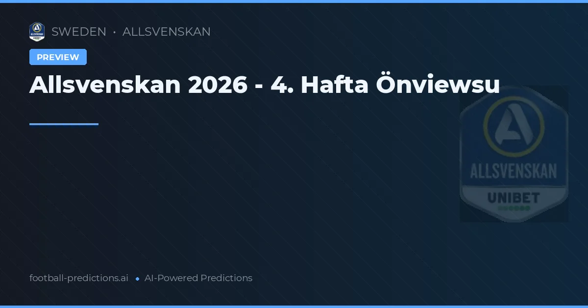 Allsvenskan 2026 - 4. Hafta Önviewsu
