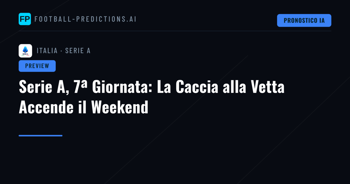 Serie A, 7ª Giornata: La Caccia alla Vetta Accende il Weekend