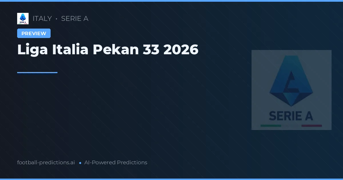Liga Italia Pekan 33 2026