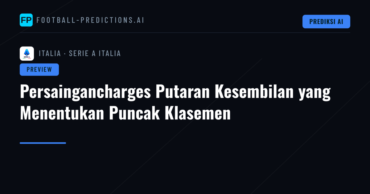 Persaingancharges Putaran Kesembilan yang Menentukan Puncak Klasemen