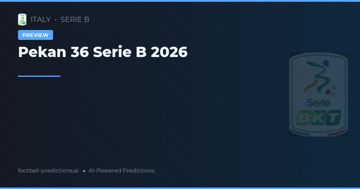 Pekan 36 Serie B 2026