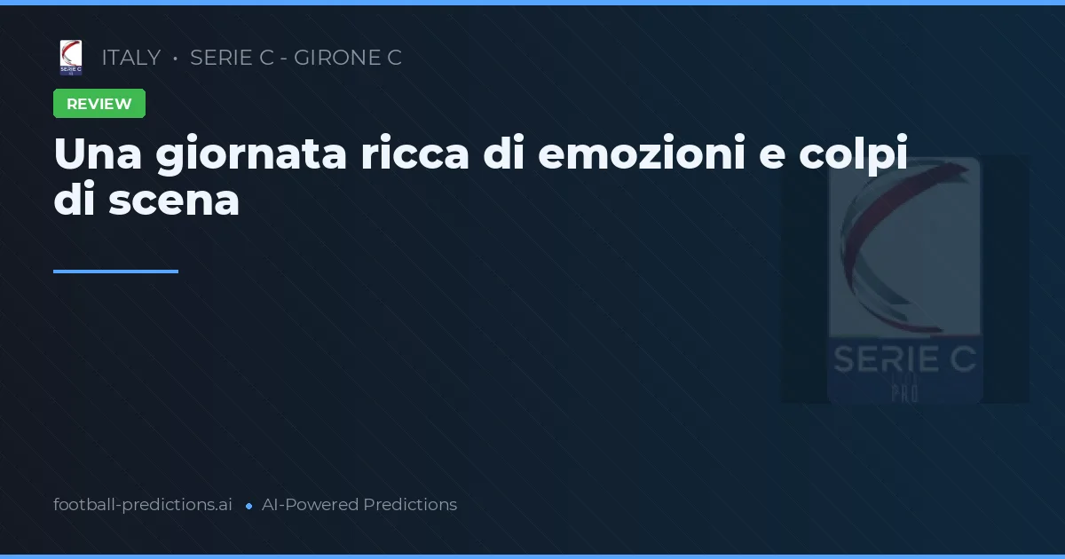 Una giornata ricca di emozioni e colpi di scena
