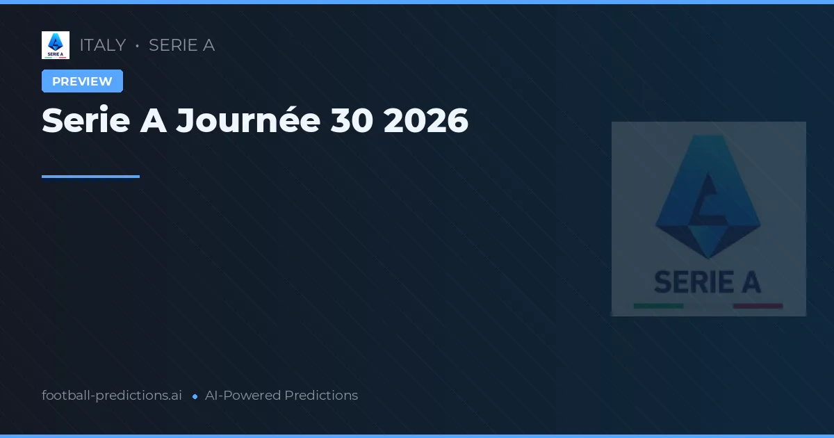 Serie A Journée 30 2026