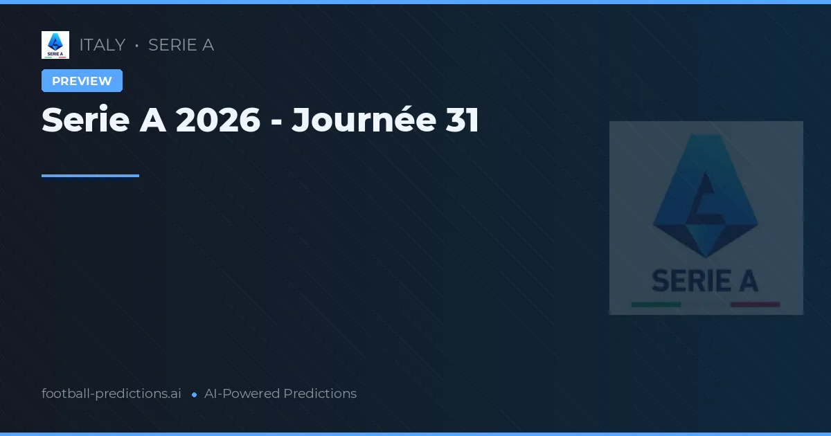 Serie A 2026 - Journée 31