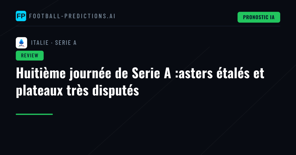 Huitième journée de Serie A :asters étalés et plateaux très disputés