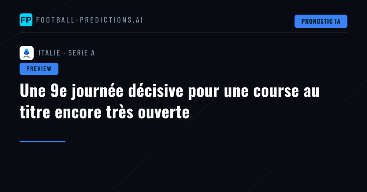 Une 9e journée décisive pour une course au titre encore très ouverte