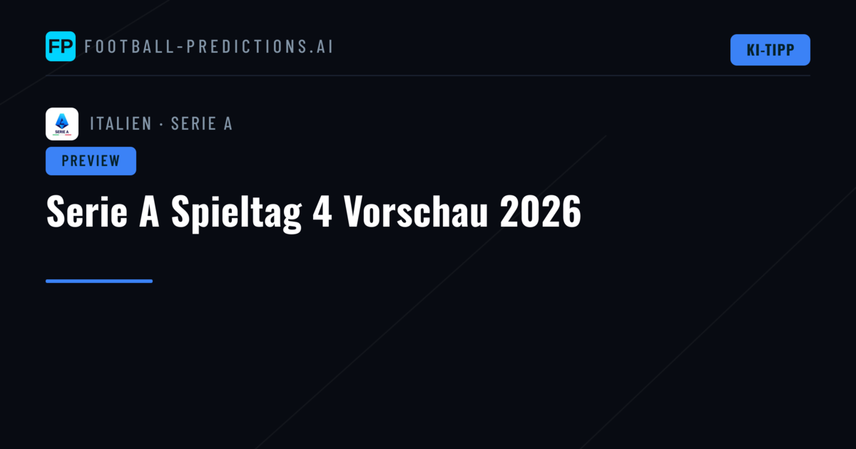 Serie A Spieltag 4 Vorschau 2026
