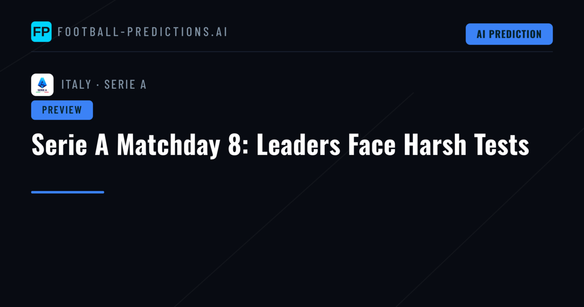Serie A Matchday 8: Leaders Face Harsh Tests