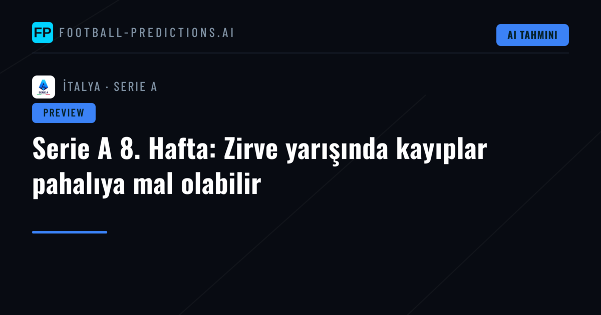 Serie A 8. Hafta: Zirve yarışında kayıplar pahalıya mal olabilir