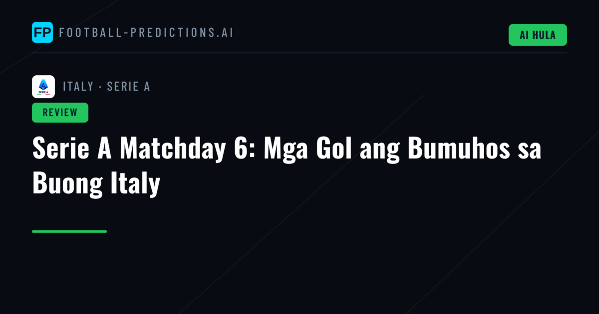 Serie A Matchday 6: Mga Gol ang Bumuhos sa Buong Italy