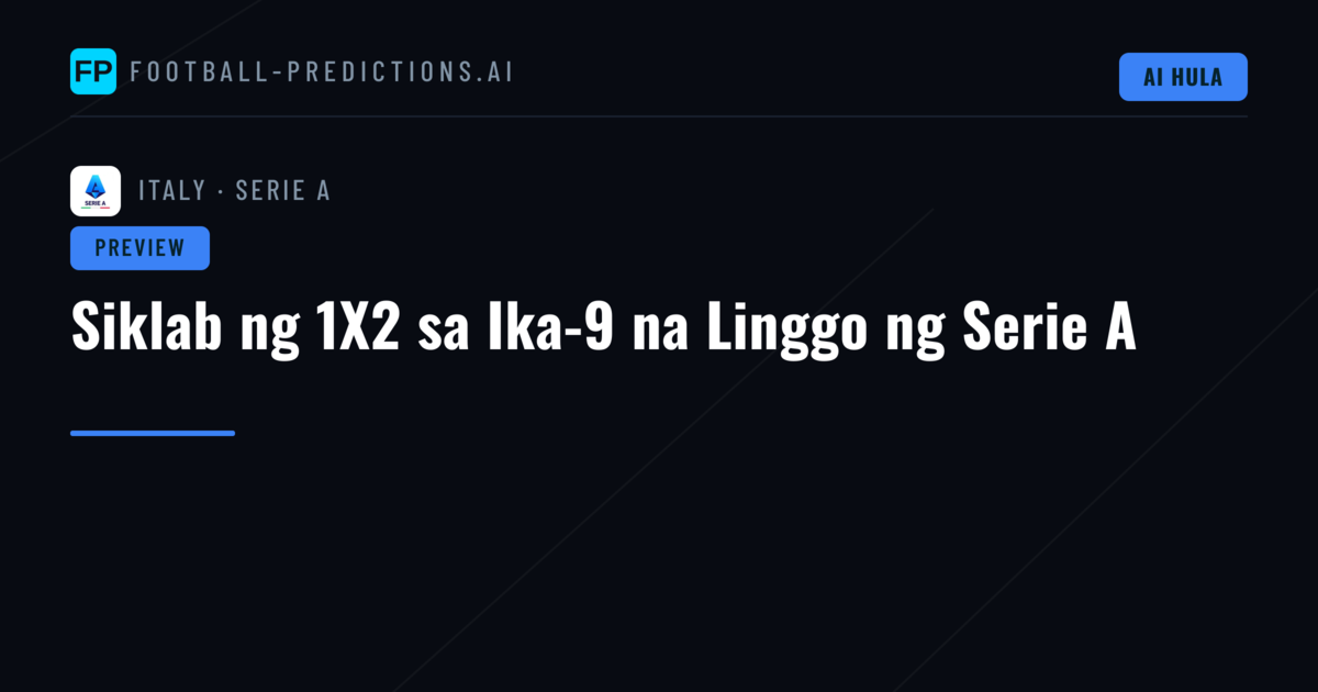 Siklab ng 1X2 sa Ika-9 na Linggo ng Serie A