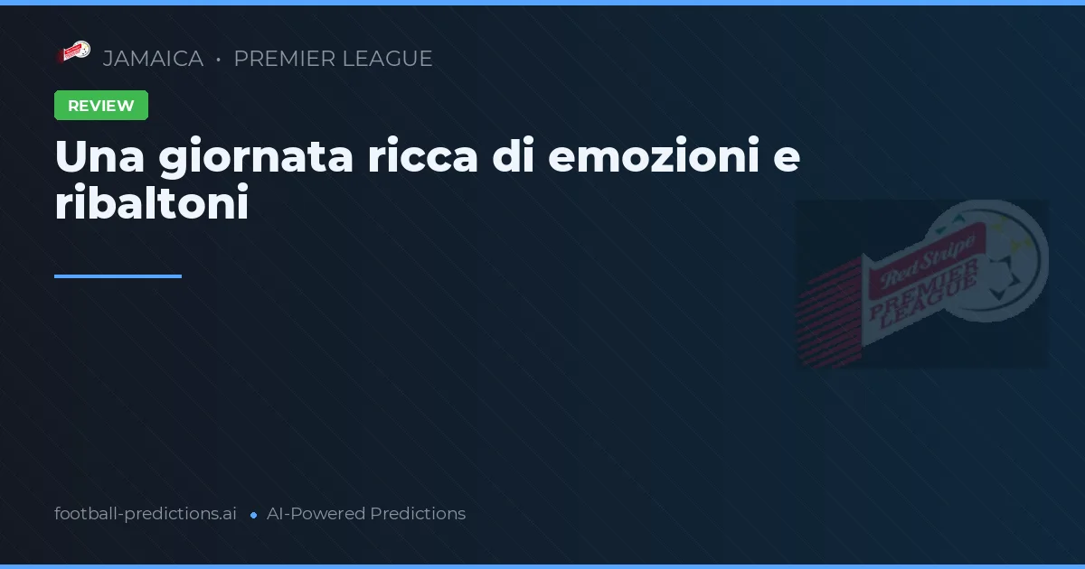 Una giornata ricca di emozioni e ribaltoni
