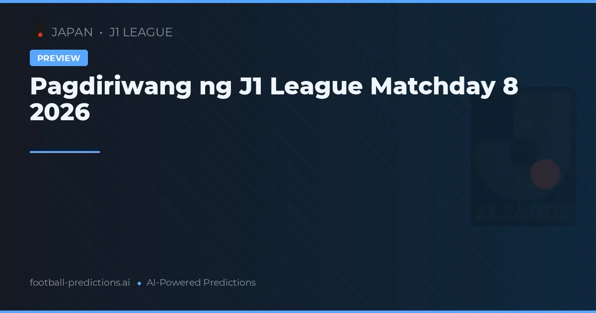 Pagdiriwang ng J1 League Matchday 8 2026