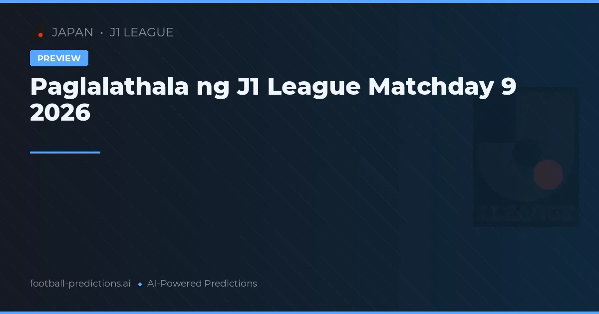Paglalathala ng J1 League Matchday 9 2026