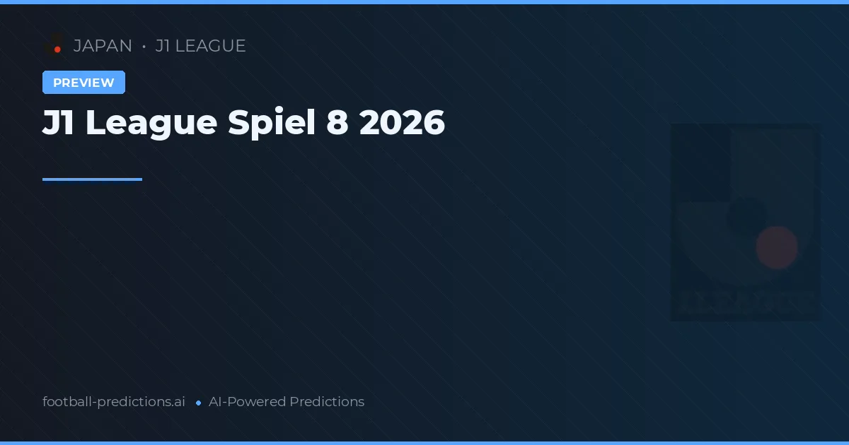 J1 League Spiel 8 2026
