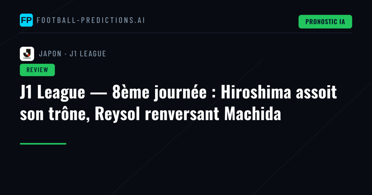 J1 League — 8ème journée : Hiroshima assoit son trône, Reysol renversant Machida