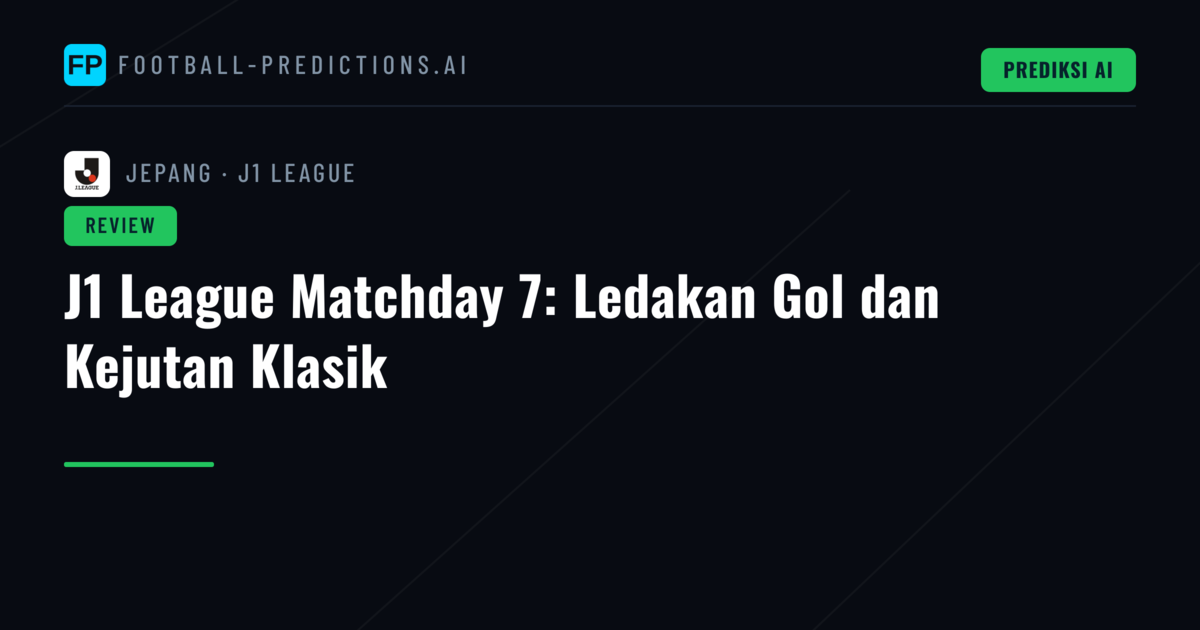 J1 League Matchday 7: Ledakan Gol dan Kejutan Klasik