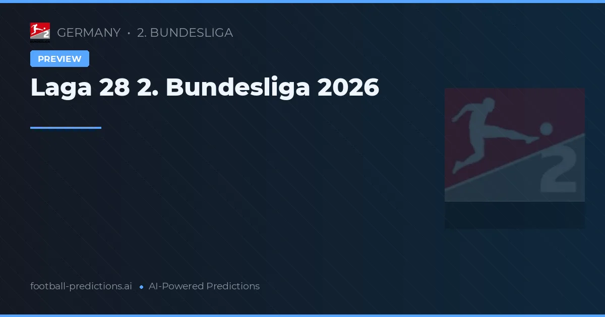 Laga 28 2. Bundesliga 2026