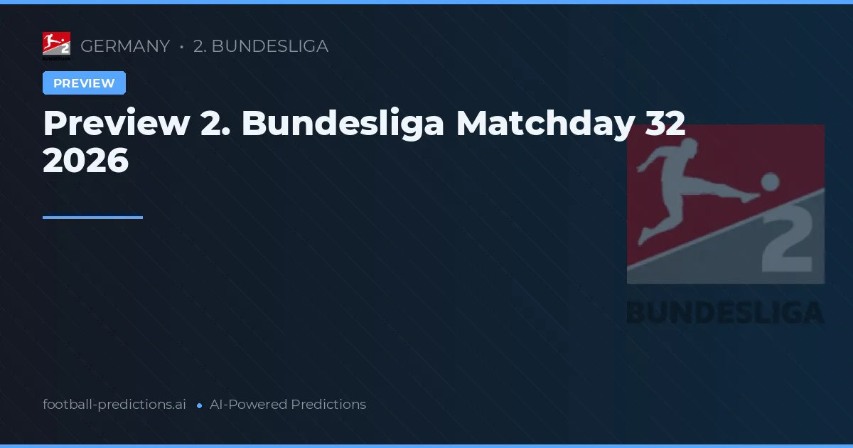 Preview 2. Bundesliga Matchday 32 2026
