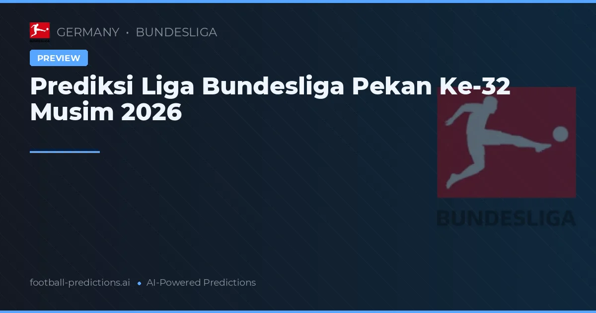 Prediksi Liga Bundesliga Pekan Ke-32 Musim 2026