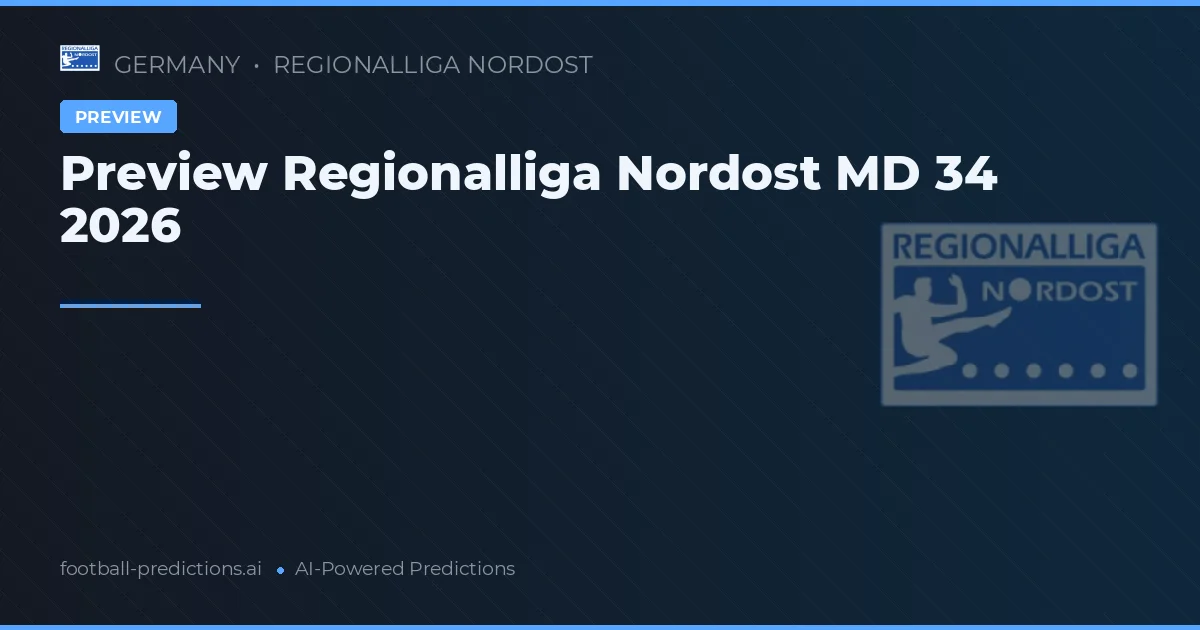 Preview Regionalliga Nordost MD 34 2026