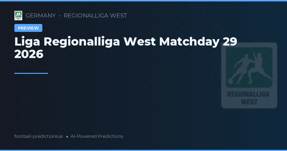 Liga Regionalliga West Matchday 29 2026