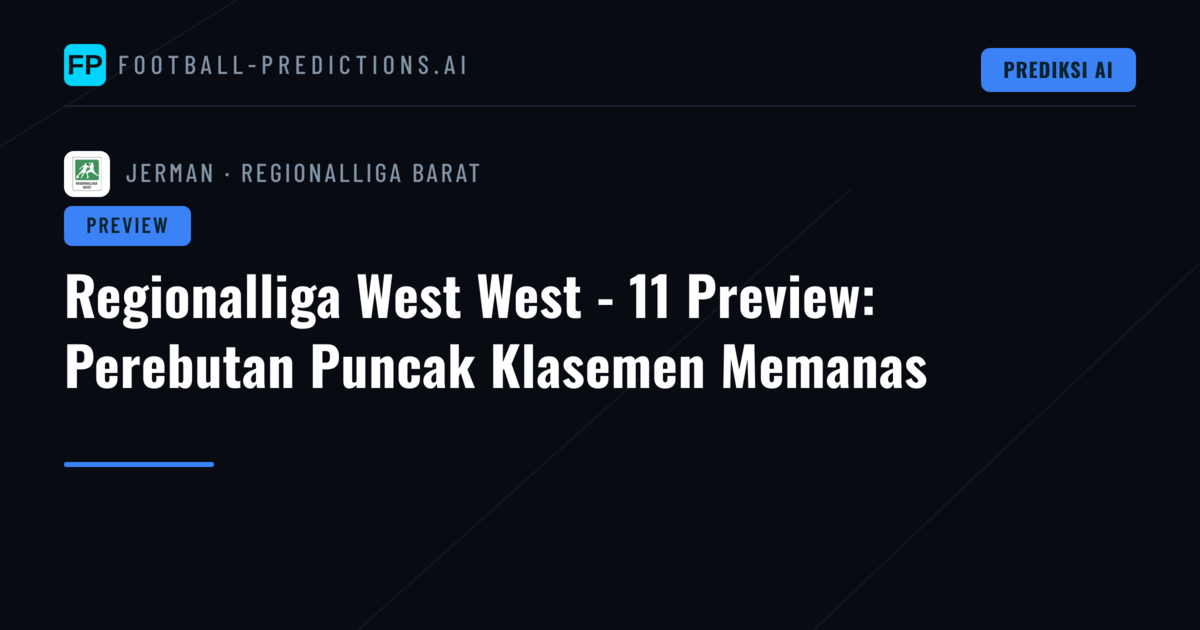 Regionalliga West West - 11 Preview: Perebutan Puncak Klasemen Memanas