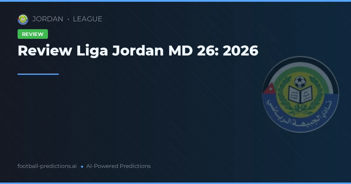 Review Liga Jordan MD 26: 2026