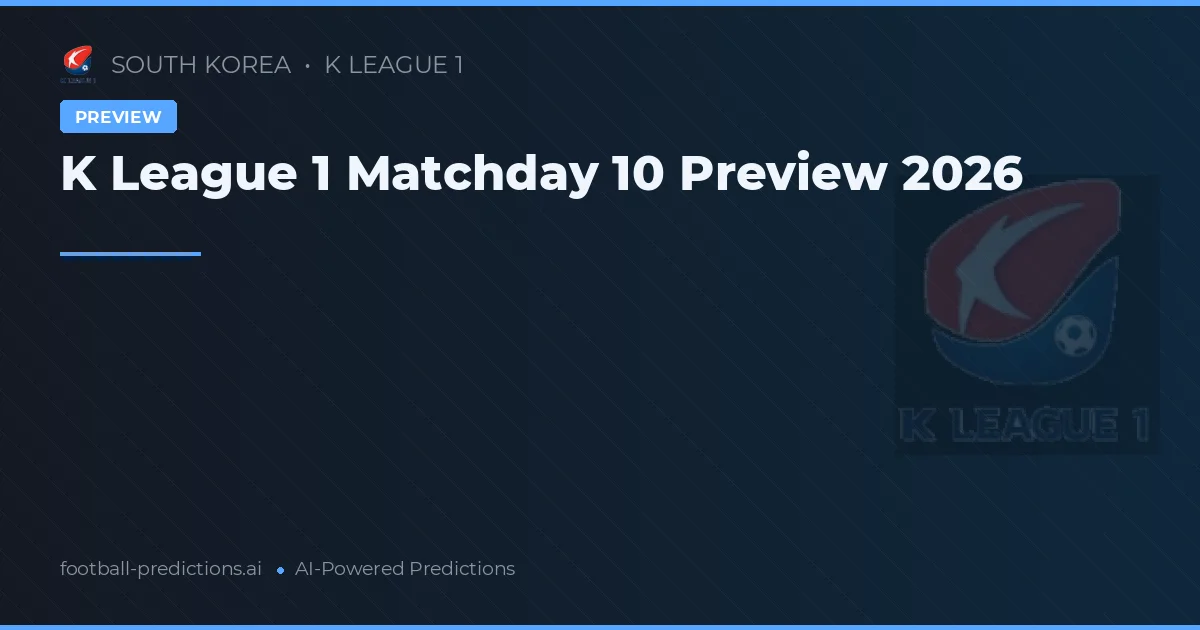 K League 1 Matchday 10 Preview 2026