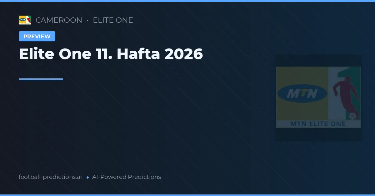 Elite One 11. Hafta 2026