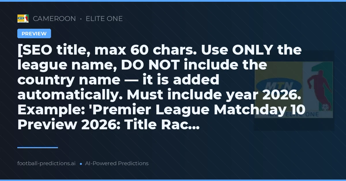 [SEO title, max 60 chars. Use ONLY the league name, DO NOT include the country name — it is added automatically. Must include year 2026. Example: 'Premier League Matchday 10 Preview 2026: Title Rac...