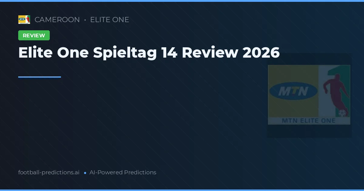 Elite One Spieltag 14 Review 2026