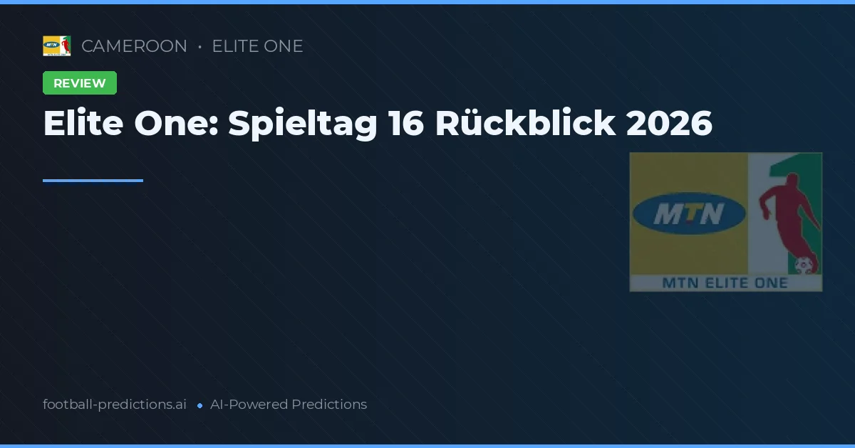 Elite One: Spieltag 16 Rückblick 2026