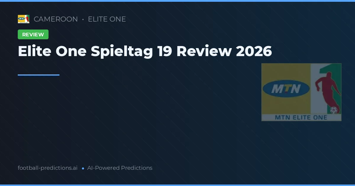 Elite One Spieltag 19 Review 2026