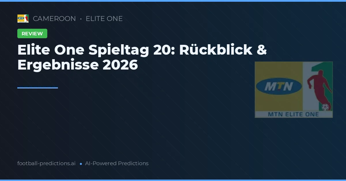 Elite One Spieltag 20: Rückblick & Ergebnisse 2026