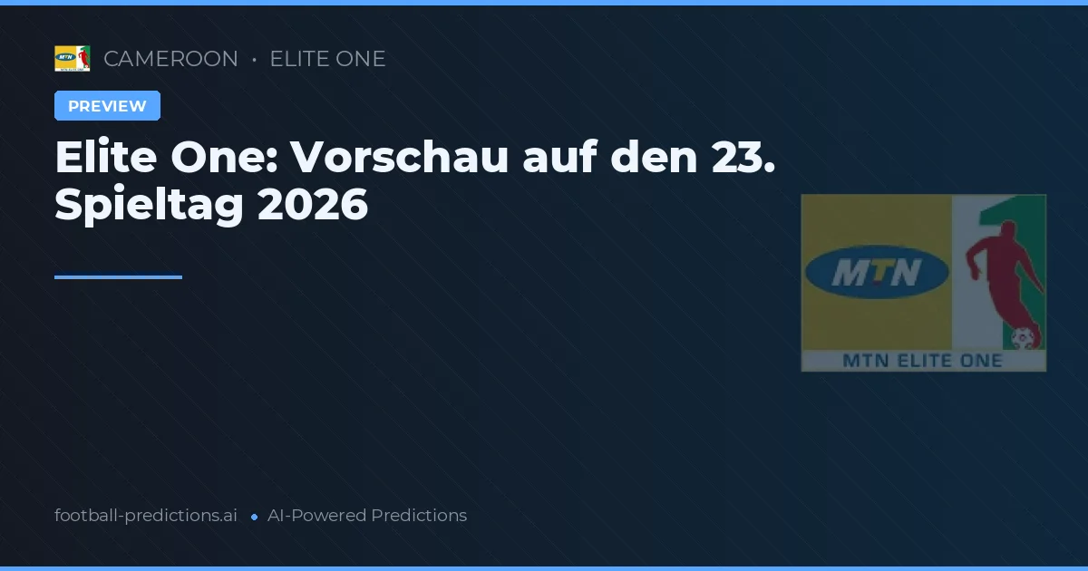 Elite One: Vorschau auf den 23. Spieltag 2026